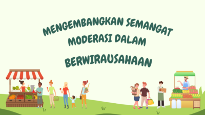 Mengembangkan Semangat Moderasi dalam Berwirausaha